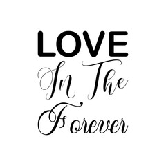 love in the forever black letter quote