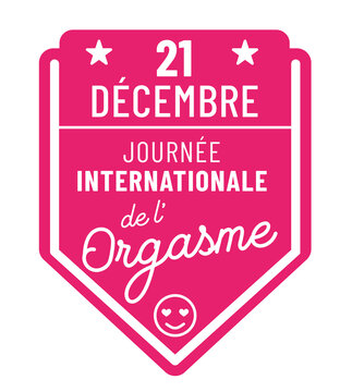 journ&eacute;e internationale de l'orgasme le 21 d&eacute;cembre