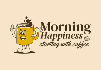 Morning happiness starting with coffee. Vintage mascot character of coffee mug with happy face