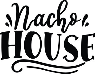  Nacho house  svg design  Nacho house
