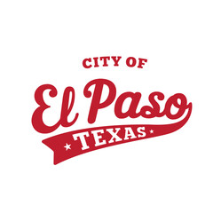 City of El Paso lettering design. El Paso, Texas typography design. Vector and illustration.