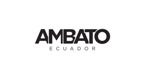 Foto auf Alu-Dibond Positive Typografie Ambato in the Ecuador emblem. The design features a geometric style, vector illustration with bold typography in a modern font. The graphic slogan lettering.