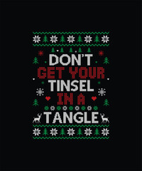DON’T GET YOUR TINSEL IN A TANGLE Pet t shirt design 