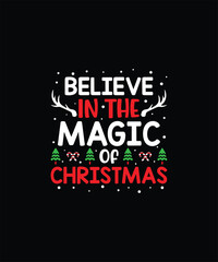 BELIEVE IN THE MAGIC OF CHRISTMAS Pet t shirt design 