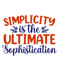 Simplicity is the ultimate sophistication tshirt design, Simplicity is the ultimate sophistication svg, png, senior svg, senior tshirt