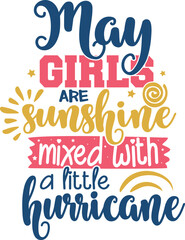 May Girls Are Sunshine Mixed with A Little Hurricane - Birthday Girl