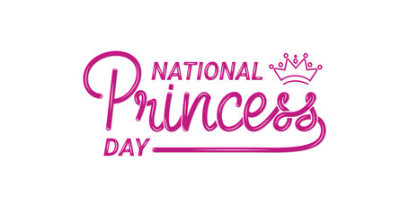 National Princess Day text illustration vector. Observed every year on November 18. Handwritten text calligraphy. Great for celebrations, festivals, greetings, and events