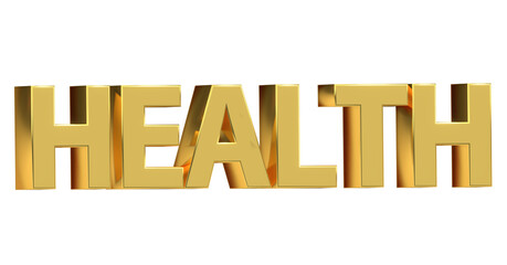 Health Gesundheit goldene plakative exklusive 3D-Schrift, Wohlbefinden und körperlicher Fitness, Rendering, Freisteller
 - obrazy, fototapety, plakaty