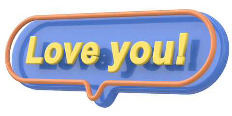 Love you. Word and Phrase. 3D illustration.
