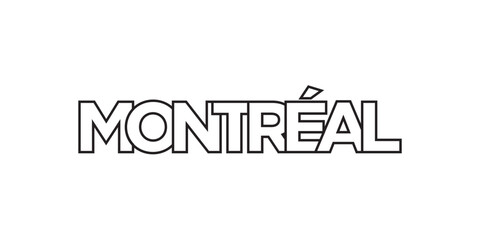 Montreal in the Canada emblem. The design features a geometric style, vector illustration with bold typography in a modern font. The graphic slogan lettering.
