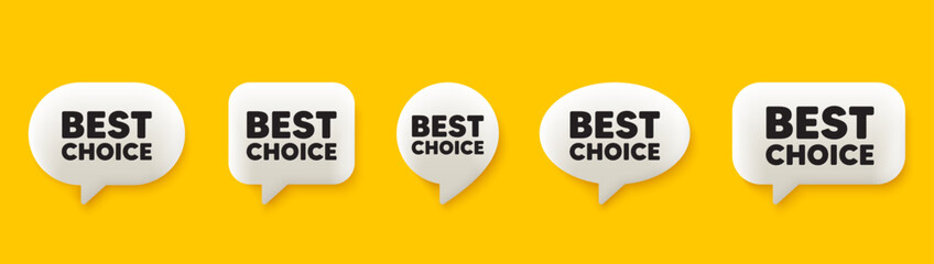 Best choice tag. 3d chat speech bubbles set. Special offer Sale sign. Advertising Discounts symbol. Best choice talk speech message. Talk box infographics. Vector