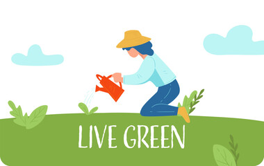 Live green, protect and preserve the environment