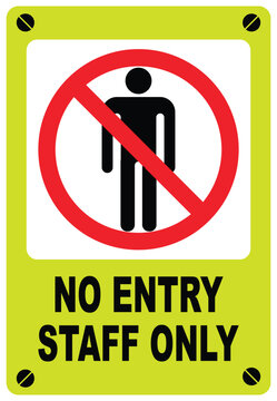  No Entry Staffs Only Sign. Safety Signage. Vector image  No Entry Staffs Only Sign.
