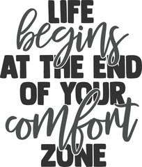 Life Begins At The End Of Your Comfort Zone - Motivational Illustration