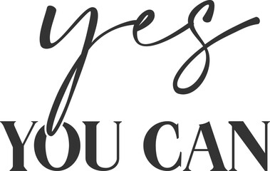 Yes You Can - Motivational Illustration