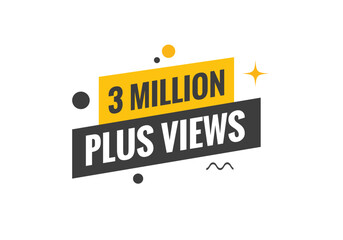 3 Million plus views text web button. 3 Million plus views banner label
