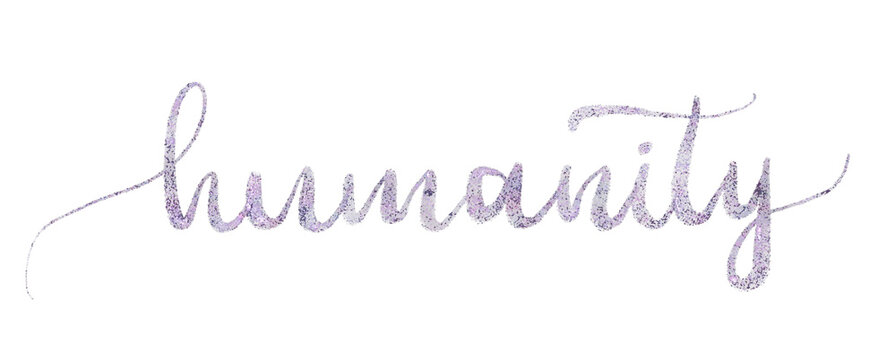 Humanity artistic holographic hand lettering typography