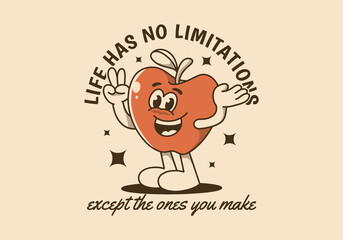 Life has no limitations, except the ones you make. Mascot character illustration of happy apple fruit