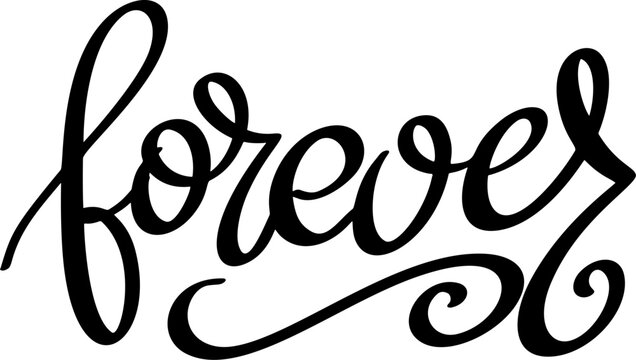 Forever, hand lettering phrase, poster design, calligraphy vector illustration