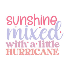 Sunshine Mixed with a Little Hurricane