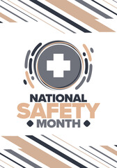 National Safety Month in June. Annual month-long celebrated in United States. Warning of unintentional injuries at work, at home, on the road. Safety concept. Poster, card, banner and background