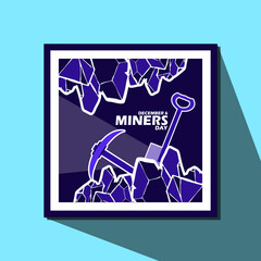 National Miners Day banner. Illustration of crystal stones being mined using mining equipment, with bold text in board frame on light blue background to commemorate on December 6th