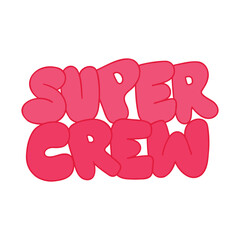 Super Crew graffiti lettering in red. Vector illustration