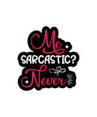Sarcastic Svg Bundle, Funny Svg bundle, Sarcasm Png bundle, Sassy Svg quotes shirts, Funny mom gift, Funny mom Png, Silhouette svg bundle