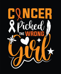 CANCER PICKED THE WRONG GIRL TSHIRT DESIGN