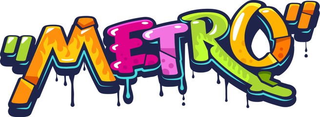 Underground or subway metro graffiti street art and urban style lettering, vector paint spray artwork. Cartoon colorful graffiti word Metro on wall with paint leak drips for street art text print