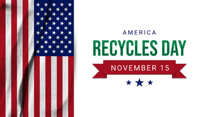 America recycles day on November 15. Recycles day celebration banner for U.S.
