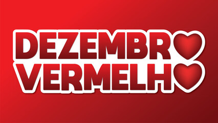 Fototapeta premium DEZEMBRO VERMELHO, CAMPANMHA DEZEMBRO VERMELHO,
