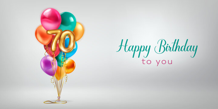 Festive birthday illustration with a bunch of colored helium balloons, golden foil balloons in the shape of the number 70 and lettering Happy Birthday to you on white background
