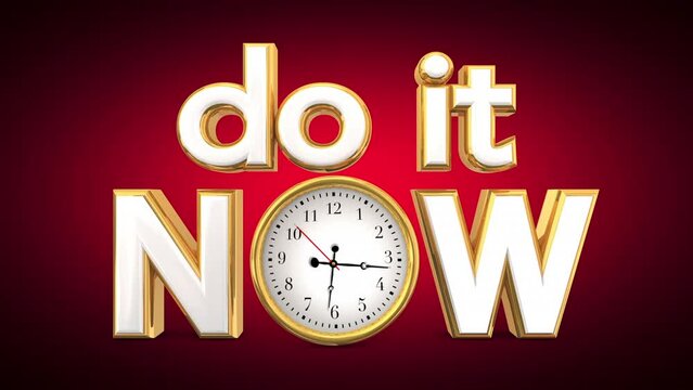 Do It Now Clock Time to Act Urgent Important Running Out 3d Animation