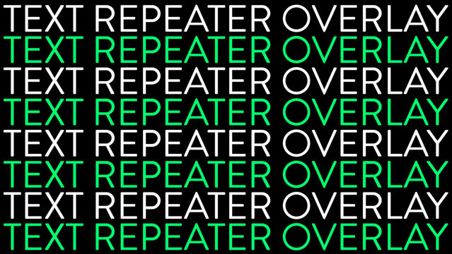 Text Repeater Overlay