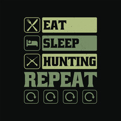 Eat Sleep Hunting Repeat t shirt. Funny hunting t-shirt design.