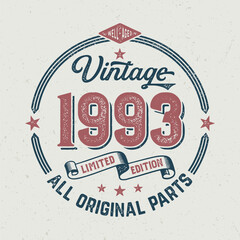 Obraz premium Vintage 1993, Limited Edition, All Original Parts - Vintage Birthday Design. Good For Poster, Wallpaper, T-Shirt, Gift