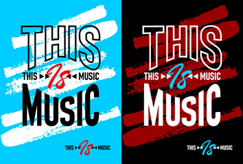 This is music motivational quote, Short phrases quotes, typography, slogan grunge, posters, labels, etc.