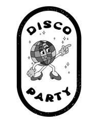 Grunge print design with cartoon disco ball. Groovy hand drawn female old cartoon character and slogan Disco party in frame with scratches. Hippie black nd white composition, print label, sticker