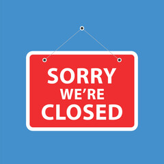 Realistic Sorry we're closed hanging sign on blue background. Door sign for store. Vector stock illustration