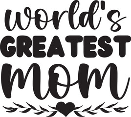 world's greatest mom svg