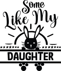 Some like my daughter svg