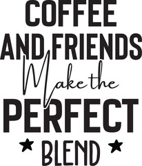 Coffee and Friends Make the Perfect Blend