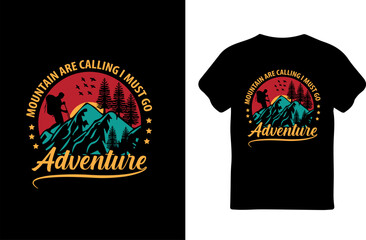 Camping creative t-shirt design vector, Adventure t-shirt design, Outdoor t shirt design, print, Camping logo design vector illustration.Mountain are calling i must go adventure t shirt
