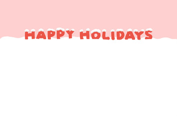 雪が積もったHappy Holidaysの文字 - 手描きのクリスマスやホリデーシーズンのかわいいバナー - はがき比率
