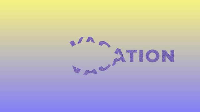 Animation with the title Vacation