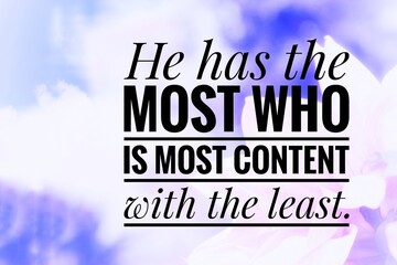 he has the most who is content with the least © ASHFAQ