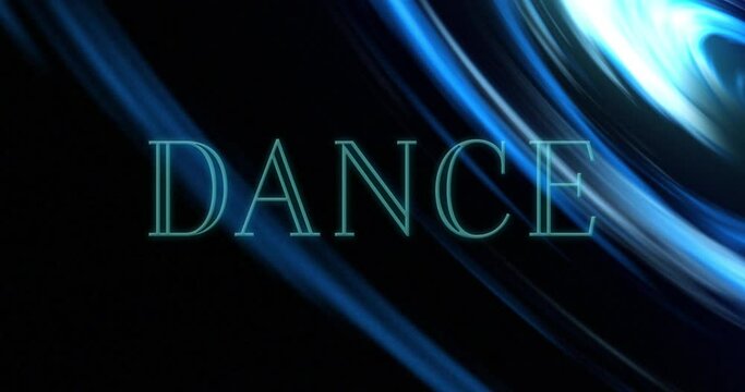 Animation of neon dance text banner and blue glowing light trails spinning against black background