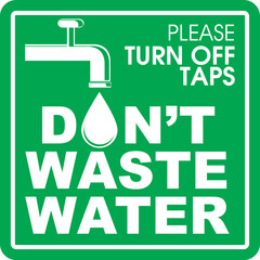 DON'T WASTE WATER BUT SAVE WATER FOR SAVE LIFE SIGN VECTOR ILLUSTRATION