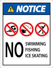 Prohibition Sign Notice - No Swimming, Fishing, Ice Skating
